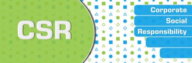 CSR - Yeşil mavi arkaplan üzerine yazılmış kurumsal sosyal sorumluluk metni.