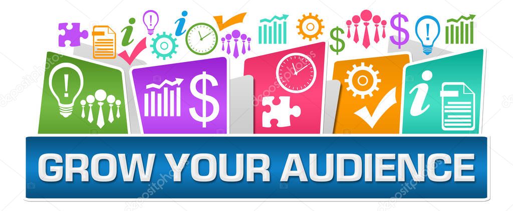 Grow your audience text written over blue colorful background.