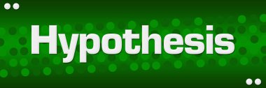 Yeşil arkaplan üzerine yazılmış hipotez metni.