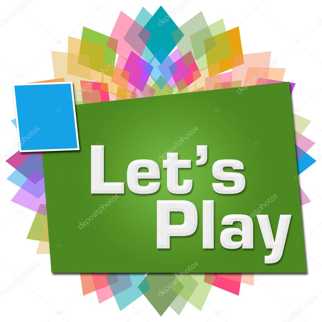 Lets play text written over green colorful background.