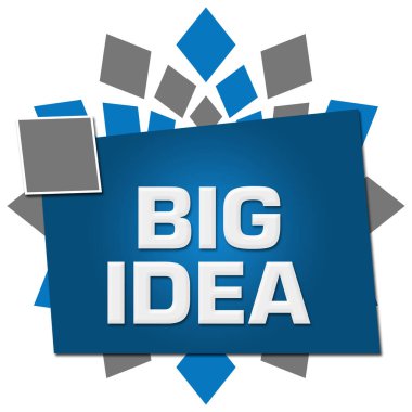 Big idea text written over blue grey background.