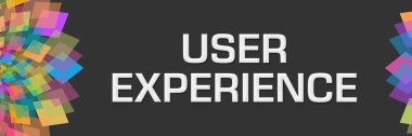Kullanıcı deneyimi metin koyu renkli arka plan üzerinde yazılı.