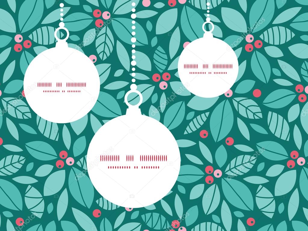 Vector christmas holly berries Christmas ornaments silhouettes pattern frame card template