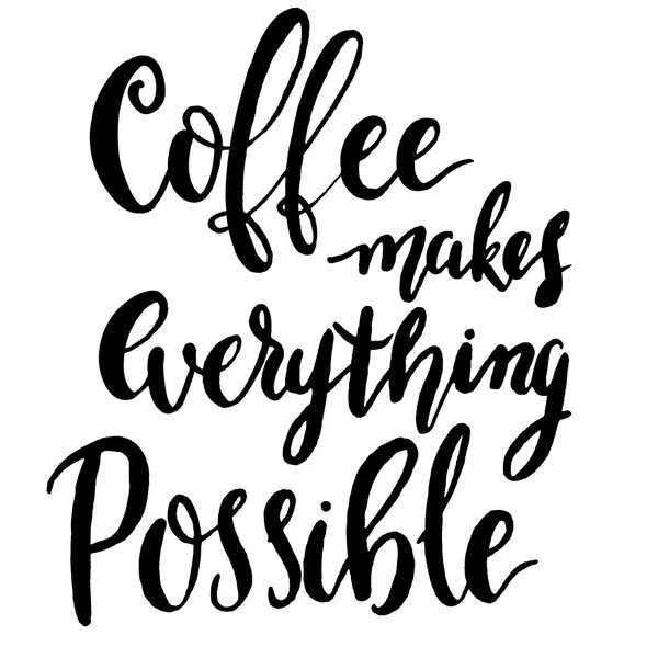 Kahve yapıyor her şeyi mümkün el yazı ve hat 