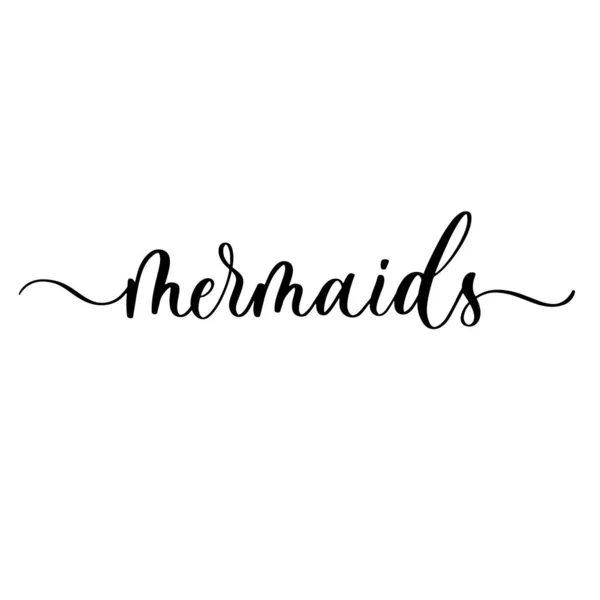 Mermaids Vector Calligraphic Inscription Smooth Lines — Stock Vector