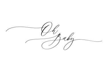 Oh bebeğim - el çizimi yazı.