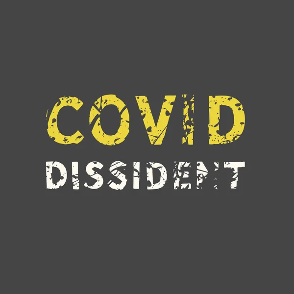 Covid Disidente Diseño Camiseta Frase Grunge Vintage Cita — Vector de stock