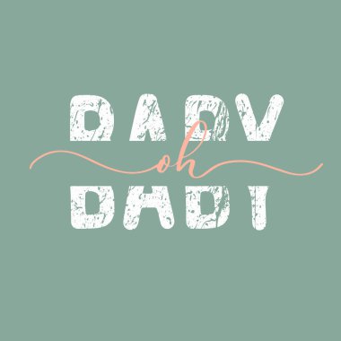 Bebeğim. El yazısı ve el yazısı grunge alıntısı