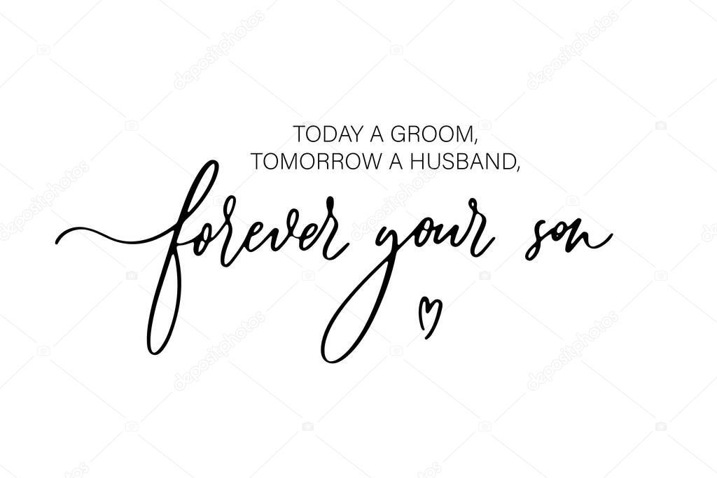 Today a groom, tomorrow a husband, forever your son. Bridesmaid Ask Card, wedding invitation, Bridesmaid party Gift Ideas, Wedding Card