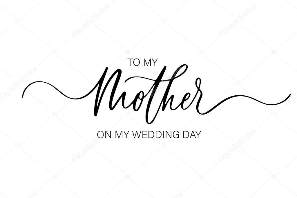 To my Mother on my wedding day. Bridesmaid Ask Card, wedding invitation, Bridesmaid party Gift Ideas, Wedding Card