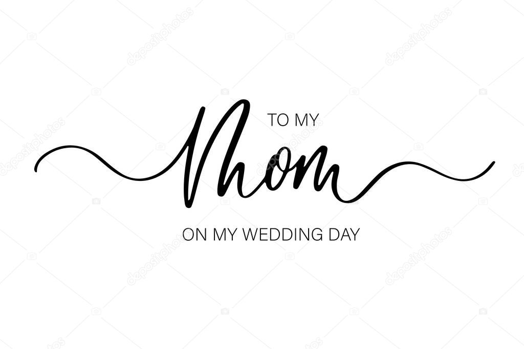 To my Mom on my wedding day. Bridesmaid Ask Card, wedding invitation, Bridesmaid party Gift Ideas, Wedding Card