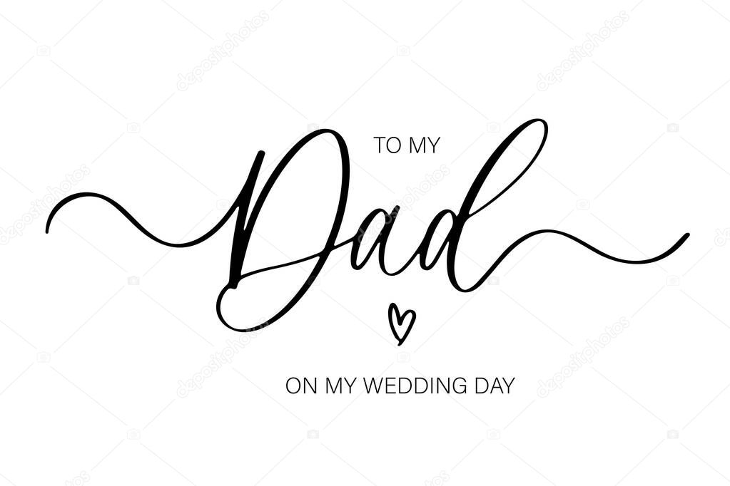 To my Dad on my wedding day. Bridesmaid Ask Card, wedding invitation, Bridesmaid party Gift Ideas, Wedding Card