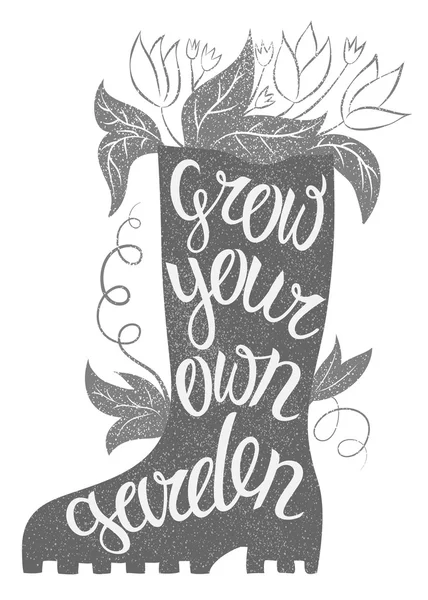 レタリング - あなた自身の庭を育てます。ゴムのブートとレタリングのベクトル図. — ストックベクタ