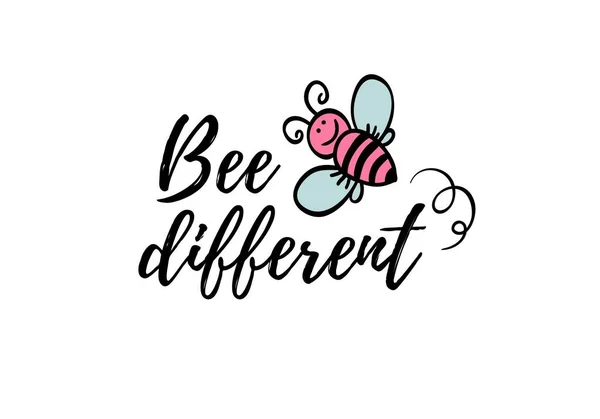 Bee different phrase with doodle bee on white background. Lettering poster, motivational card design or t-shirt, textile print. Inspiring quote placard. — 스톡 벡터