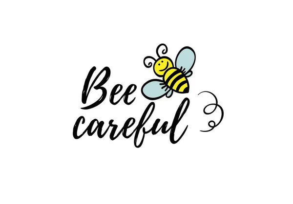 Abeja frase cuidadosa con doodle abeja sobre fondo blanco. Cartel de letras, diseño de tarjeta o camiseta, estampado textil. Placa de motivación inspiradora. — Vector de stock