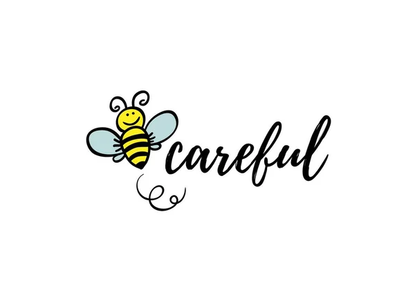Μέλισσα προσεκτική φράση με doodle μέλισσα σε λευκό φόντο. Αφίσα με γράμματα, σχέδιο κάρτας ή t-shirt, σχέδιο υφάσματος. Εμπνευσμένο κίνητρο παραθέτω πλακάτ. — Διανυσματικό Αρχείο