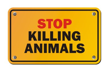 Stop killing animals - warning sign clipart