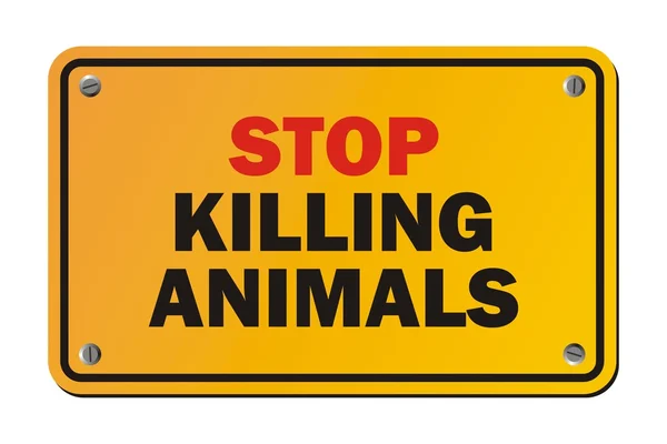 Stop killing animals - warning sign — Stock Vector