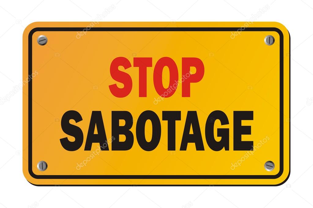 Stop sabotage - yellow sign