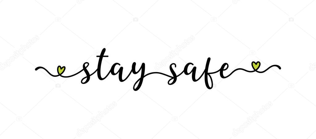 Hand sketched STAY SAFE quote as logo. Lettering for web ad banner, flyer, header, advertisement, poster, label,sticker,announcement