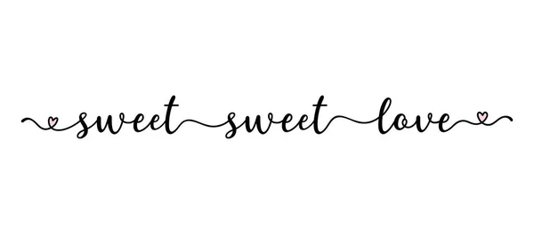 Handgeschreven SWEET SWEET LOVE quote als logo. Script Lettering voor wenskaart, poster, flyer, banner. — Stockvector