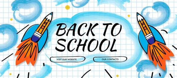 Zurück in die Schule mit Doodle Rakete und Aquarell Wolken Hintergrund. Vektorillustration für Banner Einladungsplakat und Website — Stockvektor