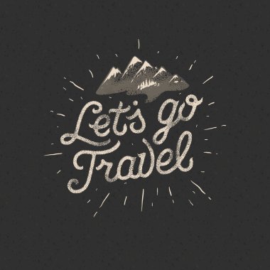 Lets go travel, adventure motivation concept