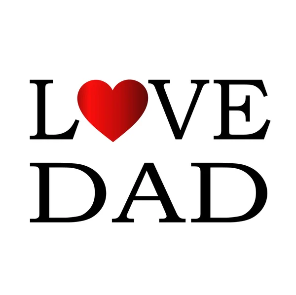 Αγάπη αγάπη του μπαμπά-γραφικό προβολή για τον μπαμπά — Διανυσματικό Αρχείο