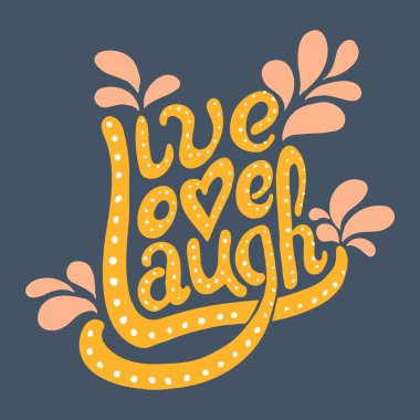 Live Love Laugh vektör çizimi