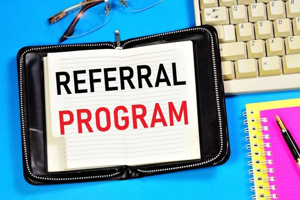 Referral program. Text label in the planning Notepad. The affiliate marketing scheme is common on the Internet on sites that provide services.