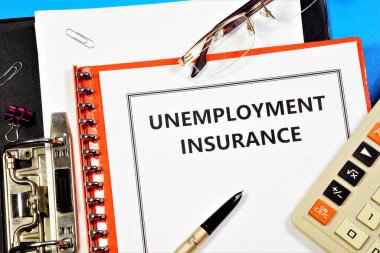 Unemployment insurance. Text label in the document form. Compensation payments provided to employees who have lost their jobs. clipart