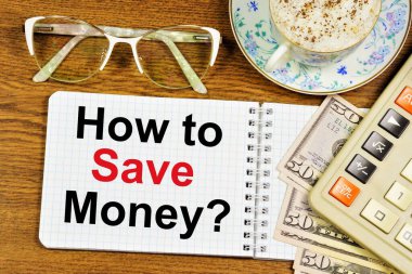 How to save money? A text label in the planning notebook. It is reasonable to look for benefits, effectively plan financial management, avoid expenses. Competently to achieve goals. clipart