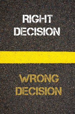 Antonym concept of WRONG DECISION versus RIGHT DECISION