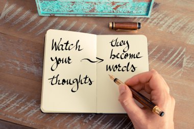 Watch Your Thoughts, They Become Words