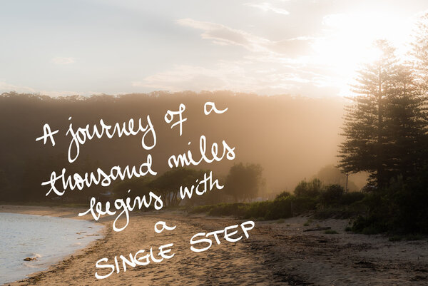 путешествие в тысячу миль начинается с одного шага
