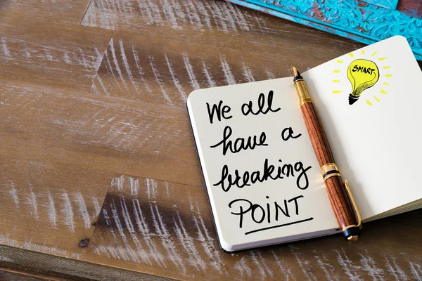 Written text WE ALL HAVE A BREAKING POINT — Stock Photo, Image