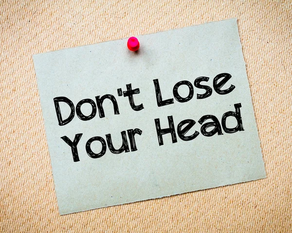 Don' t Lose Your Head Message — Stock Photo, Image