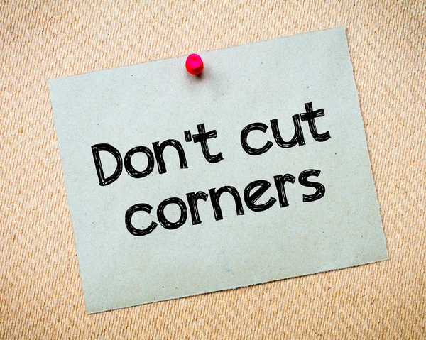 Don't cut corners — Stock Photo, Image