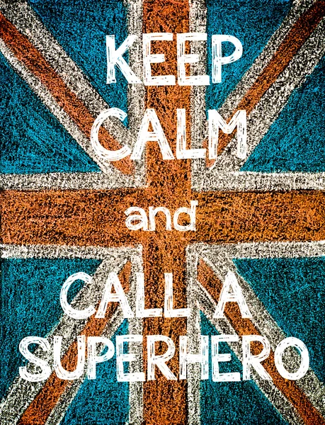 Keep Calm and Call a Superhero — Stock Photo, Image