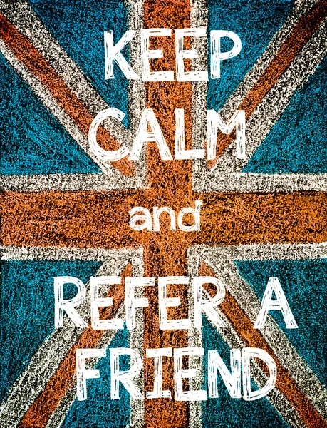 Keep Calm and Refer a Friend — Stock Photo, Image