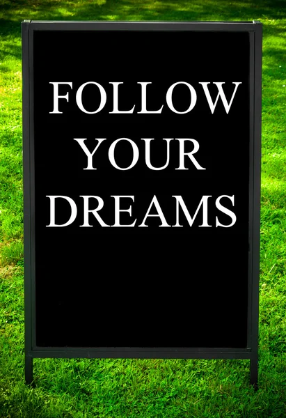 FOLLOW YOUR DREAMS — Stock Photo, Image