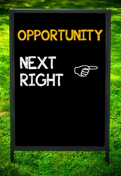 OPPORTUNITY NEXT RIGHT message — Stock Photo, Image