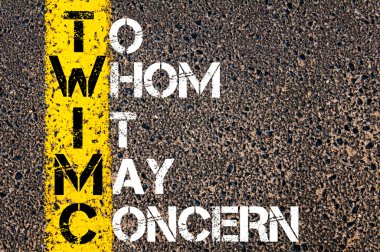 Business Acronym TWIMC as TO WHOM IT MAY CONCERN clipart