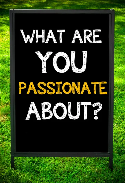 WHAT ARE YOU PASSIONATE ABOUT? — Stock Photo, Image