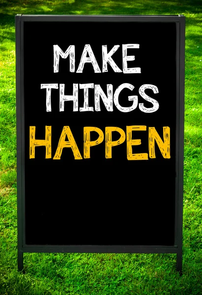 MAKE THINGS HAPPEN — Stock Photo, Image