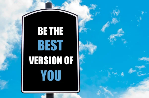 BE THE BEST VERSION OF YOU — Stock Photo, Image