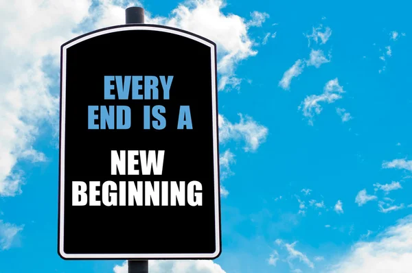 EVERY END IS A NEW BEGINNING — Stock Photo, Image