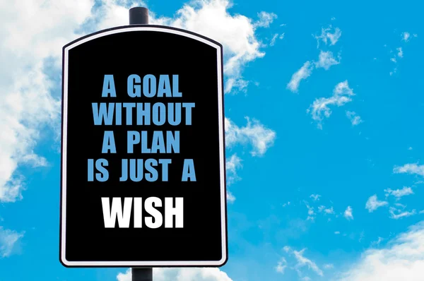 A GOAL WITHOUT A PLAN IS JUST A WISH — Stock Photo, Image