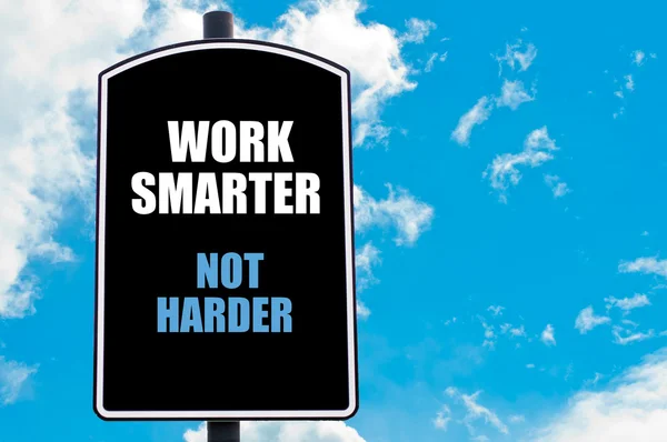 WORK SMARTER NOT HARDER — Stock Photo, Image