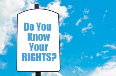 Haklarınızı biliyor musunuz?